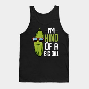 Pickle - I'm Kind Of A Big Dill - Funny Vegan Puns Tank Top